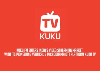 Kuku FM enters India’s video streaming market with its pioneering vertical & microdrama OTT platform Kuku TV