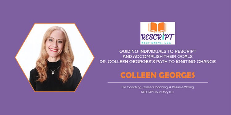 Colleen Georges | Life & Career Coach / Resume Writer / Motivational Speaker & Trainer | RESCRIPT