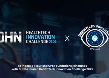 IIT Indore’s IITI Drishti CPS Foundations join hands with DHN to launch HealthTech Innovation Challenge 2025