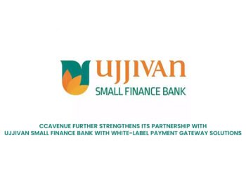 CCAvenue Further Strengthens its Partnership with Ujjivan Small Finance Bank with White-Labelled Payment Gateway Solutions