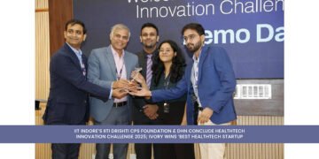 IIT Indore’s IITI Drishti CPS Foundation & DHN Conclude HealthTech Innovation Challenge 2025; Ivory Wins ‘Best HealthTech Startup