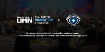 IIT Indore’s IITI Drishti CPS Foundation and DHN reveal Top 5 Shortlisted Startups for HealthTech Innovation Challenge 2025
