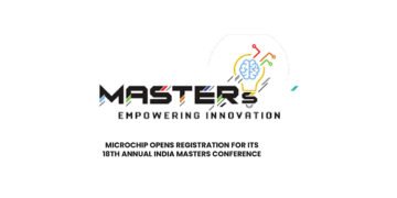 Microchip Opens Registration for its 18th Annual India MASTERs Conference