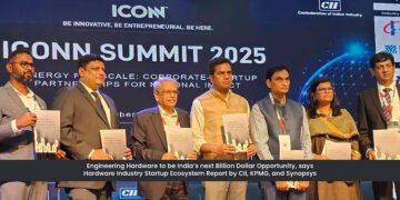 Engineering Hardware to be India’s next Billion Dollar Opportunity, says Hardware Industry Startup Ecosystem Report by CII, KPMG, and Synopsys