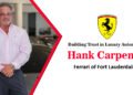 Hank Carpenter: Building Trust in Luxury Automotive