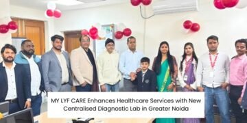 MY LYF CARE Enhances Healthcare Services with New Centralised Diagnostic Lab in Greater Noida