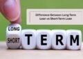 Difference Between Long-Term Loan vs Short-Term Loan