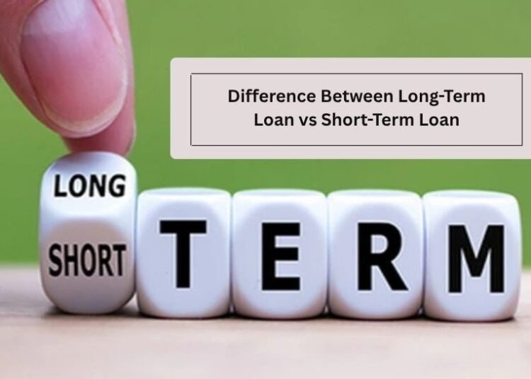 Difference Between Long-Term Loan vs Short-Term Loan