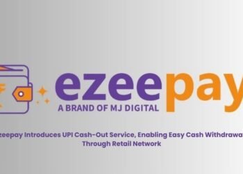 Ezeepay Introduces UPI Cash-Out Service, Enabling Easy Cash Withdrawals Through Retail Network