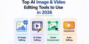 Top AI Image and Video Editing Tools to Use in 2026