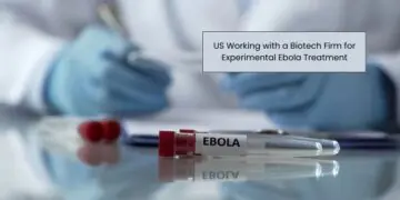 US Working with a Biotech Firm for Experimental Ebola Treatment