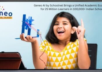 Geneo AI by Schoolnet Brings a Unified Academic Ecosystem for 25 Million Learners in 100,000+ Indian Schools