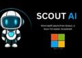 Microsoft Launches Scout, a New Personal Assistant