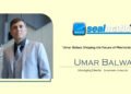 Umar Balwa: Shaping the Future of Mechanical Seals