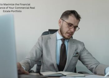How to Maximize the Financial Performance of Your Commercial Real Estate Portfolio