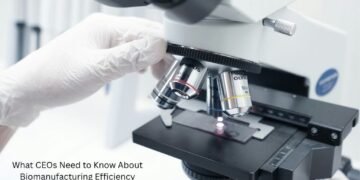 What CEOs Need to Know About Biomanufacturing Efficiency