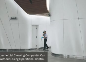 How Commercial Cleaning Companies Can Scale Without Losing Operational Control