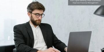 How Digital Banking Helps Businesses Improve Financial Management