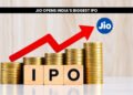 Jio Opens India’s Biggest IPO