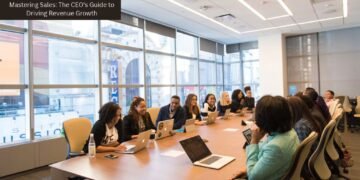 Mastering Sales: The CEO’s Guide to Driving Revenue Growth