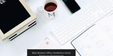 Why Modern Office Aesthetics Drive Employee Engagement